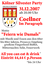 Silvester 2007 im Coellner im Paragraph (CIP), Winzererstraße unter dem Motto: „Feiern wie damals. Mit Musik und Essen aus den 60er bis 80er Jahren, Prosecco Empfang, großem Fingerfood Büffet, Mitternachtssekt und großem Feuerwerk.